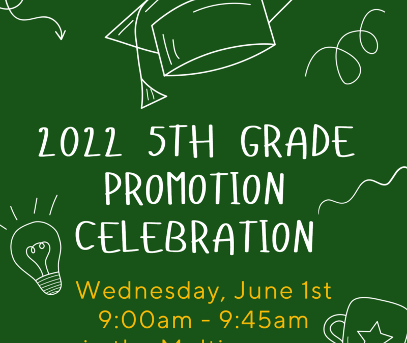 5 Grade Promotion Celebration / Celebración de Promoción de 5to Grado
